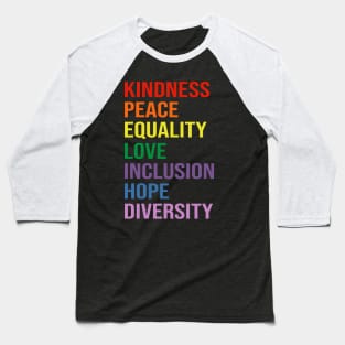 love peace equality inclusion kindness Baseball T-Shirt